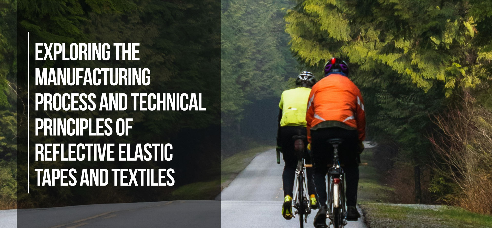 Exploring the Manufacturing Process and Technical Principles of Reflective Elastic Tapes and Textiles