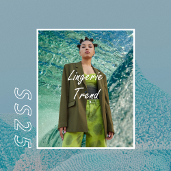 Fashion Trends: Summer Spirit 2025 (SS25) Lingerie Trends
