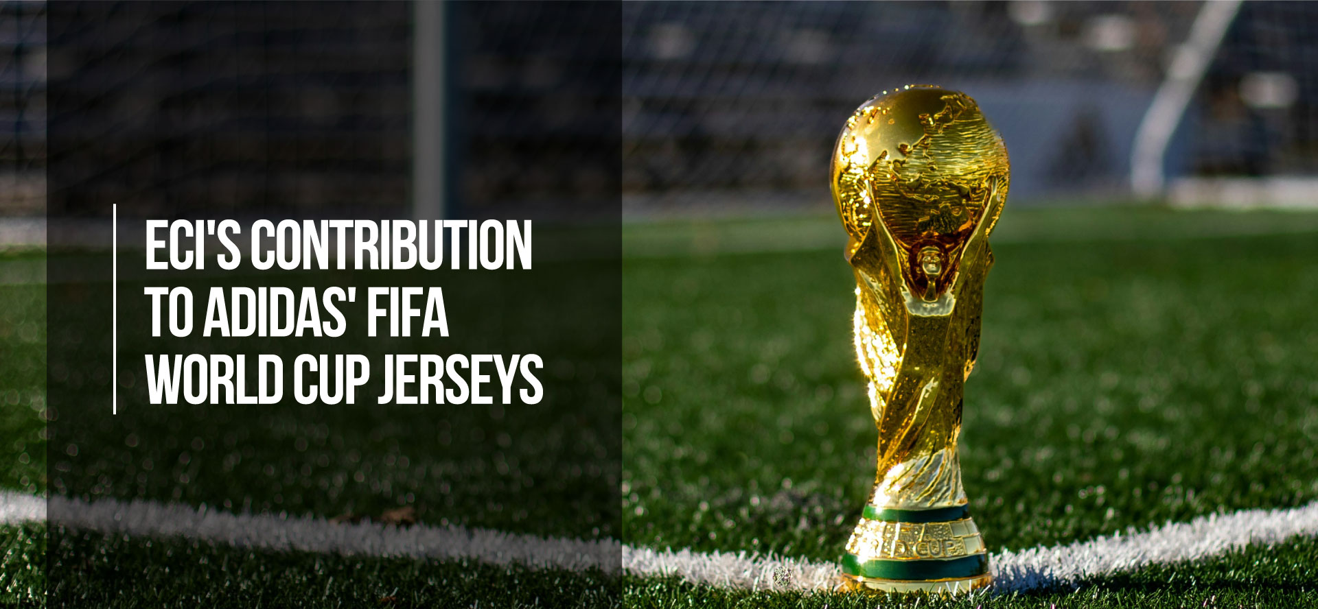 ECI's Contribution to Adidas' FIFA World Cup Jerseys