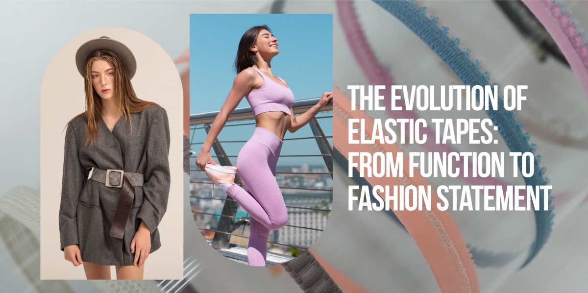 The Evolution of Elastic Tapes: From Function to Fashion Statement