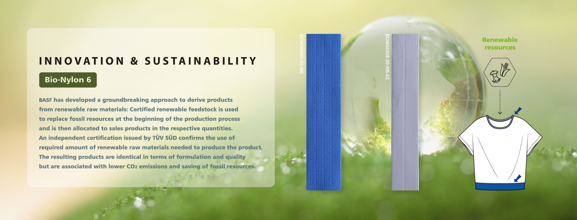 Our bio-based materials, such as Bio-Nylon 6, offer eco-friendly options that align with our commitment to sustainability.