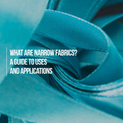 What are Narrow Fabrics? A Guide to Uses and Applications